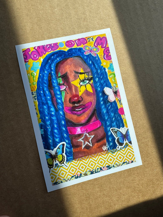 4x6 Print - The Joke's on Me