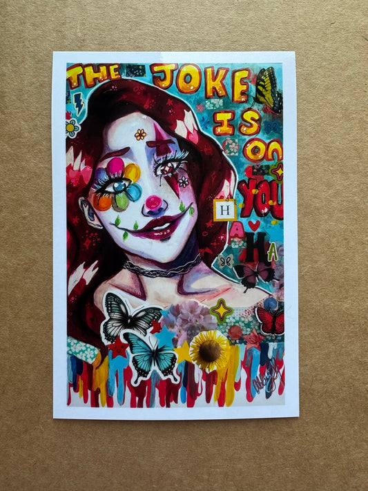 4x6 Print - The Joke's on You